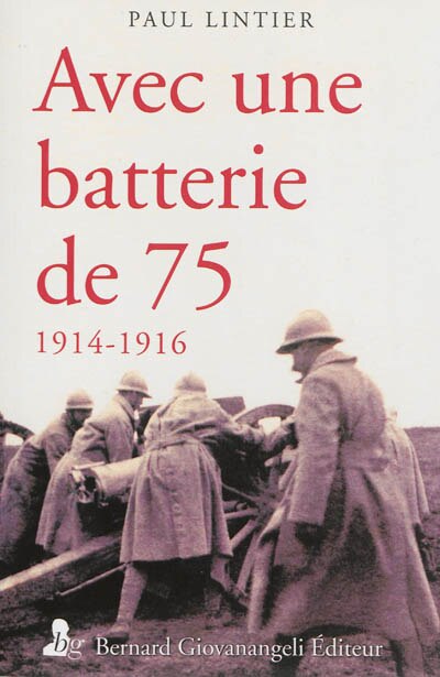 Front cover_Avec une batterie de 75 : 1914-1916