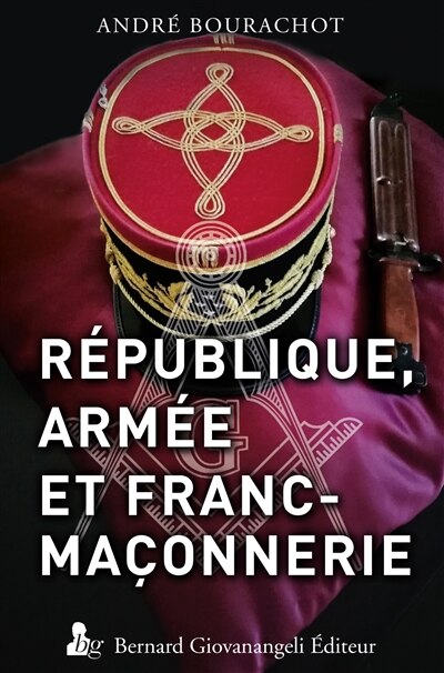 Couverture_R&eacute;publique, arm&eacute;e et franc-ma&ccedil;onnerie