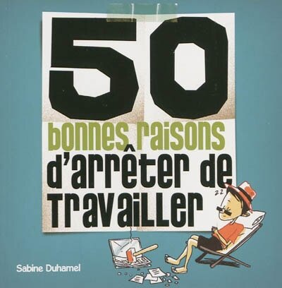 Couverture_50 bonnes raisons d'arrêter de travailler