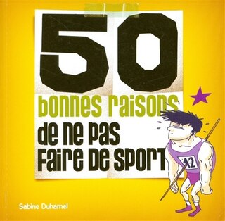 Front cover_50 bonnes raisons de ne pas faire de sport