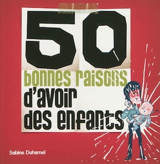 Front cover_50 bonnes raisons d'avoir des enfants