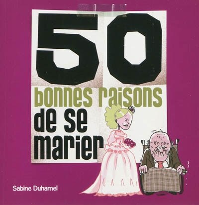 Couverture_50 bonnes raisons de se marier