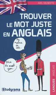 Front cover_Trouver le mot juste en anglais