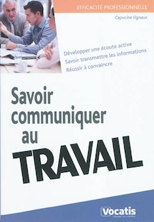 Couverture_Savoir communiquer au travail