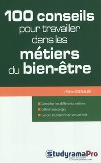 Front cover_100 conseils pour travailler dans les métiers du bien-être