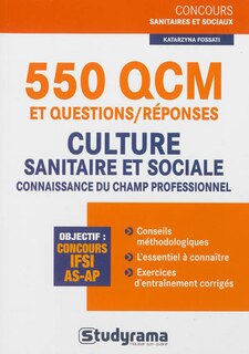 Couverture_550 QCM et questions-réponses culture sanitaire et sociale, connaissance du champ professionnel