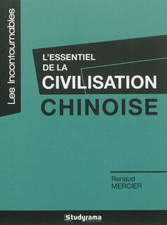 Front cover_L' essentiel de la civilisation chinoise