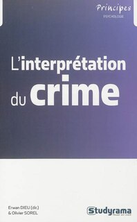 Front cover_L' interprétation du crime, dynamiques, trajectoires et justice