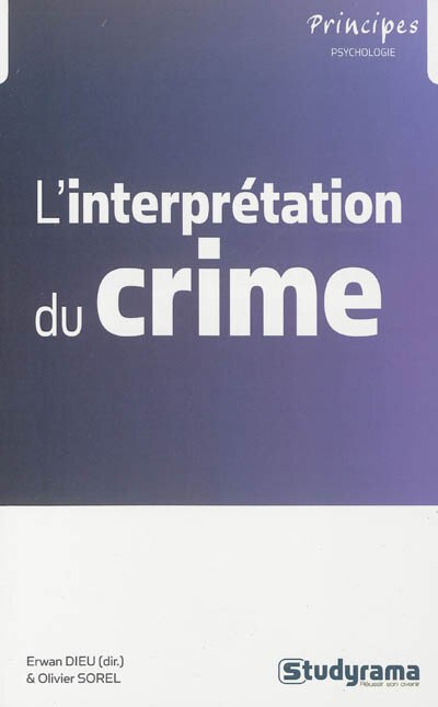 Front cover_L' interprétation du crime, dynamiques, trajectoires et justice