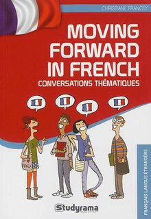 Moving forward in French: conversations thématiques