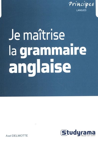 Je maîtrise la grammaire anglaise