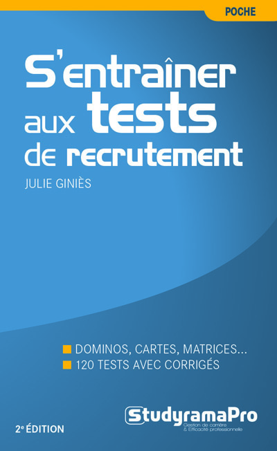 Front cover_S'entraîner aux tests de recrutement : dominos, cartes, matrices... : 120 tests avec corrigés