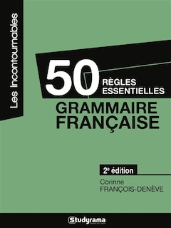 Front cover_50 règles essentielles : grammaire française