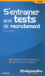 Front cover_S'entraîner aux tests de recrutement : dominos, cartes, matrices... : 120 tests avec corrigés
