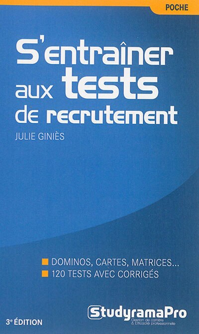 Front cover_S'entraîner aux tests de recrutement : dominos, cartes, matrices... : 120 tests avec corrigés