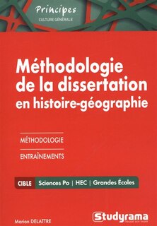 Couverture_Méthodologie de la dissertation en histoire géographie : Sciences Po, HEC, grandes écoles