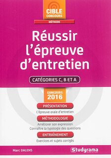 Réussir l'épreuve d'entretien: catégorie C, B et A