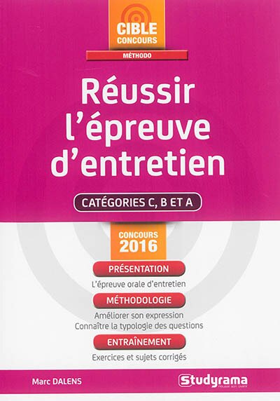 Réussir l'épreuve d'entretien: catégorie C, B et A