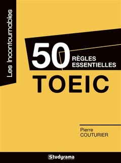 Couverture_50 R&egrave;gles Essentielles Toeic