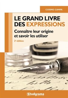 Front cover_Le grand livre des expressions : connaître leur origine et savoir les utiliser