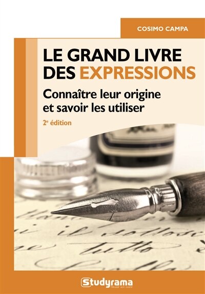 Front cover_Le grand livre des expressions : connaître leur origine et savoir les utiliser