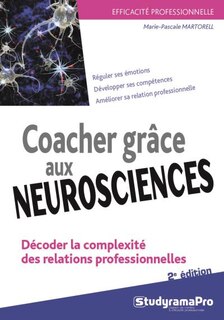 Front cover_Coacher grâce aux neurosciences : décoder la complexité des relations professionnelles : réguler ses émotions, développer ses compétences, améliorer sa relation professionnelle