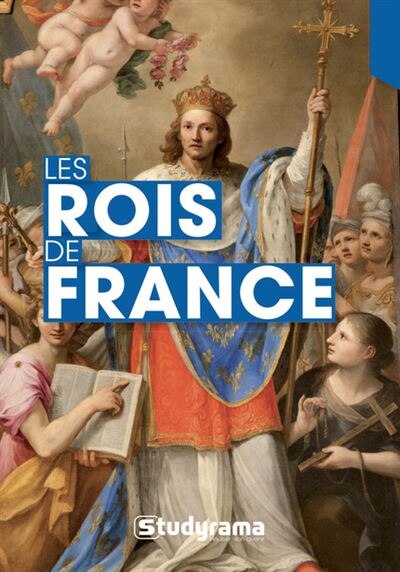 Les rois de France: biographies et repères chronologiques