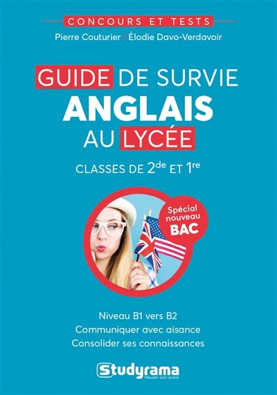 Couverture_Guide de survie anglais au lycée : classes de 2de et 1re, niveau B1 vers B2 : spécial nouveau bac