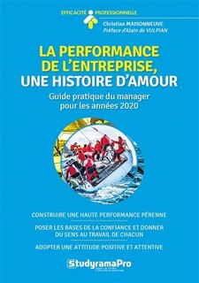Front cover_La performance de l'entreprise : une histoire d'amour : guide pratique du manager pour les années 2020