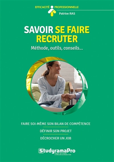 Front cover_Savoir se faire recruter : méthode, outils, conseils... : faire soi-même son bilan de compétence, définir son projet, décrocher un job