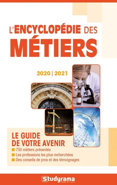 Front cover_L'encyclopédie des métiers : le guide de votre avenir : 2020-2021
