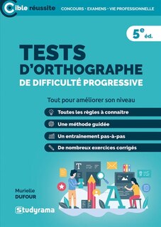 Tests d'orthographe de difficulté progressive: tout pour améliorer son niveau