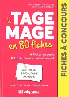 Le Tage Mage en 80 fiches: méthodes, savoir-faire, astuces