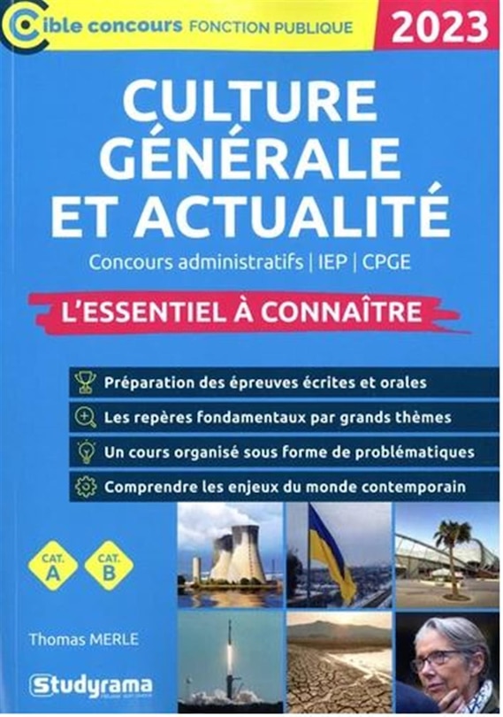 Couverture_Culture générale et actualité 2023 : concours administratifs, IEP, CPGE : l'essentiel à connaître, cat. A, cat. B
