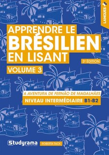 Front cover_Apprendre le brésilien en lisant, Vol. 3. A aventura de Fernao de Magalhaes : niveau intermédiaire B1-B2