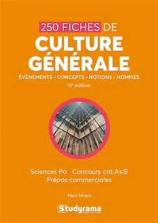 Couverture_250 fiches de culture générale : événements, concepts, notions, hommes : Sciences Po, concours cat. A & B, prépas commerciales
