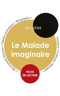 Fiche de lecture Le Malade imaginaire (Étude intégrale)