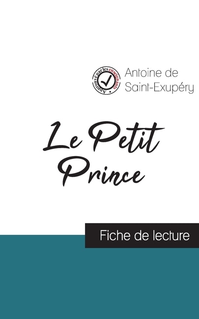 Le Petit Prince de Saint-Exupéry (fiche de lecture et analyse complète de l'oeuvre)