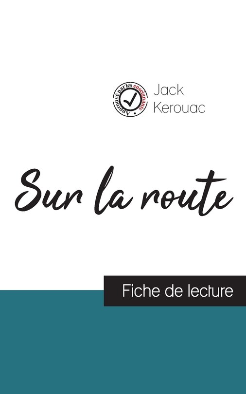 Couverture_Sur la route de Jack Kerouac (fiche de lecture et analyse complète de l'oeuvre)