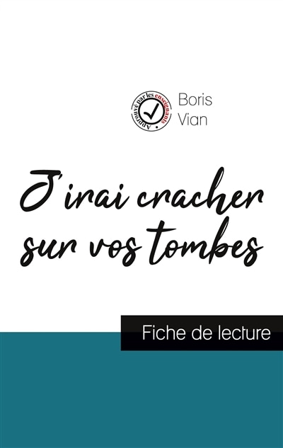 Front cover_J'irai cracher sur vos tombes de Boris Vian (fiche de lecture et analyse complète de l'oeuvre)