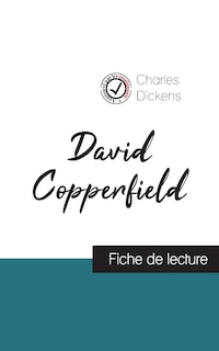 Front cover_David Copperfield de Charles Dickens (fiche de lecture et analyse complète de l'oeuvre)