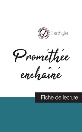 Prométhée enchaîné de Eschyle (fiche de lecture et analyse complète de l'oeuvre)