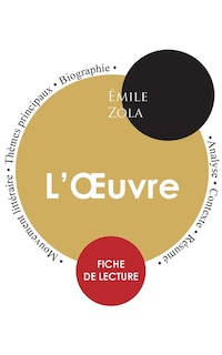 Fiche de lecture L'Oeuvre (Étude intégrale)