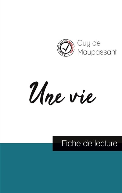 Couverture_Une vie de Maupassant (fiche de lecture et analyse compl&egrave;te de l'oeuvre)