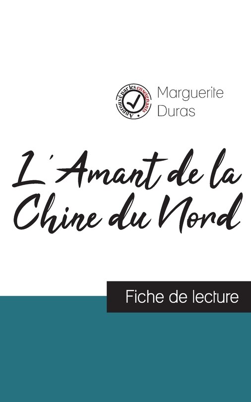 Couverture_L'Amant de la Chine du Nord de Marguerite Duras (fiche de lecture et analyse complète de l'oeuvre)