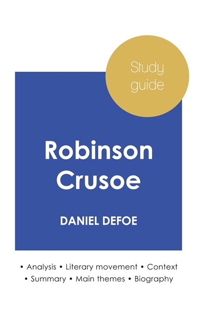 Front cover_Study guide Robinson Crusoe by Daniel Defoe (in-depth literary analysis and complete summary)