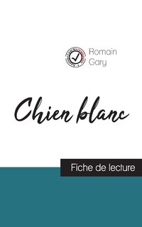 Front cover_Chien blanc de Romain Gary (fiche de lecture et analyse complète de l'oeuvre)