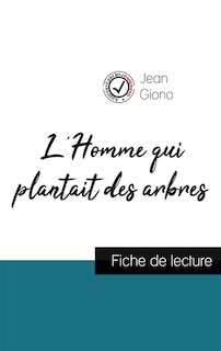 Front cover_L'homme Qui Plantait Des Arbres De Jean Giono (fiche De Lecture Et Analyse Complète De L'oeuvre)