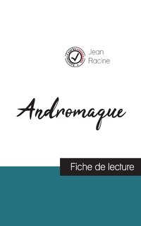 Front cover_Andromaque de Jean Racine (fiche de lecture et analyse complète de l'oeuvre)