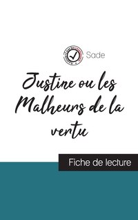 Front cover_Justine ou les Malheurs de la vertu de Sade (fiche de lecture et analyse complète de l'oeuvre)